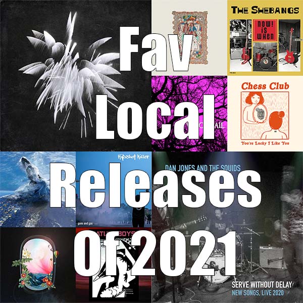 Fav Local Releases of 2021