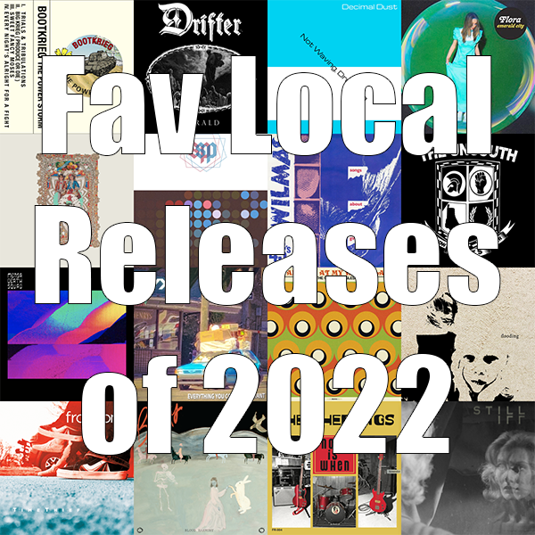 Fav Local Releases of 2022
